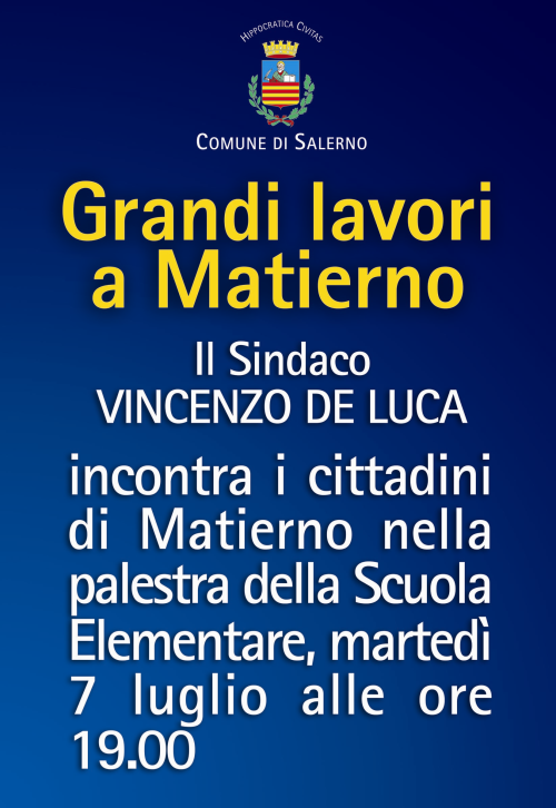 Grandi lavori a Matierno. Il Sindaco De Luca incontra i cittadini per l'illustrare l'iniziativa, martedi' 7 luglio 2009.