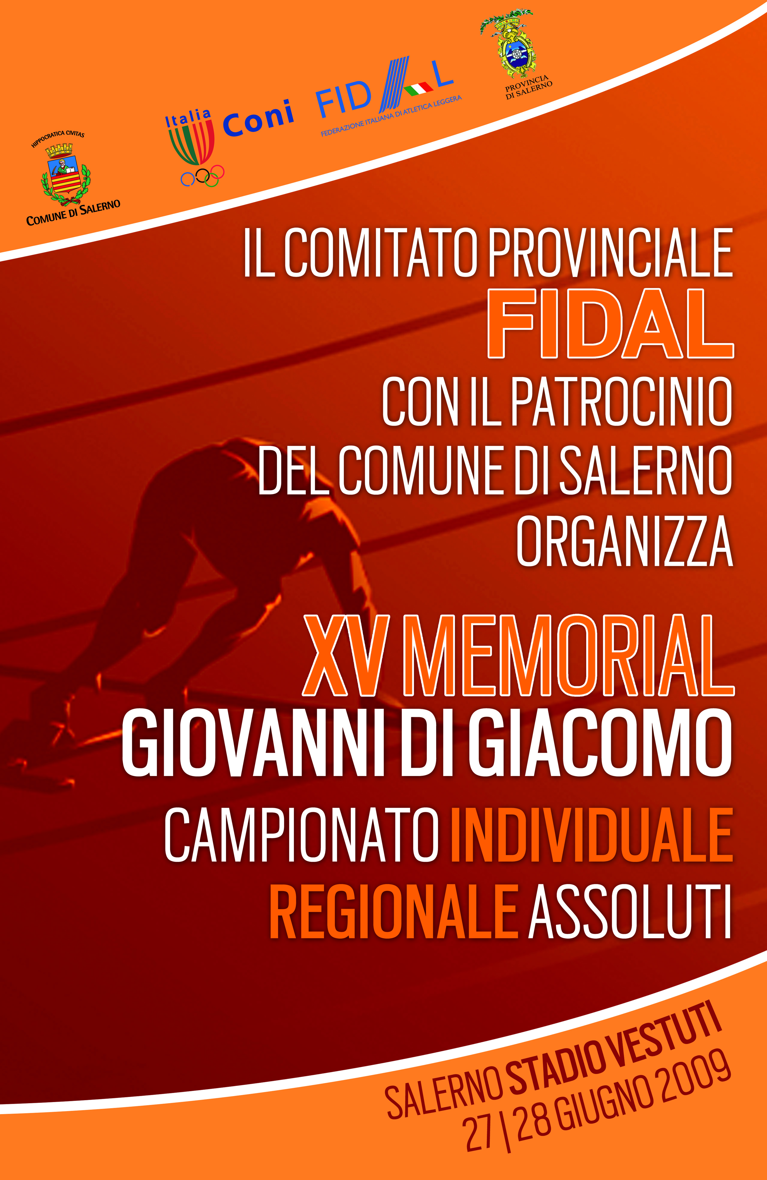 Campionati Individuali Regionali Assoluti e di Staffette Memorial Di Giacomo. Salerno, 27 e 28 giugno 2009