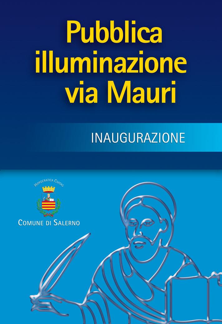 Via Mauri: accensione nuovo impianto di pubblica illuminazione. Settembre 2009